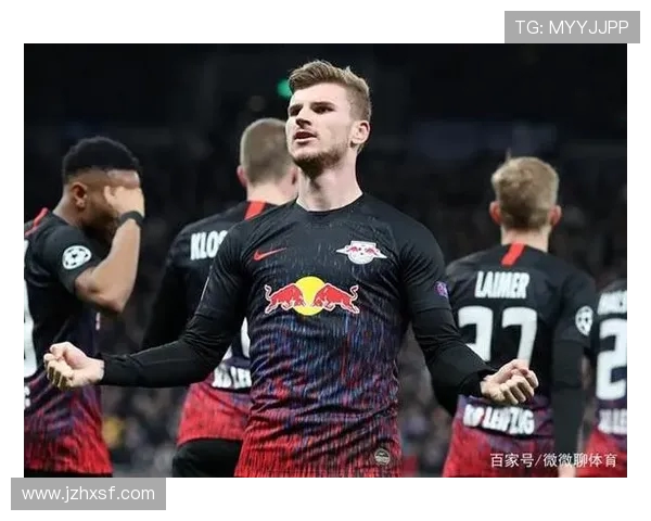 莱比锡与热刺激战集锦精彩回顾分析两队表现与战术对决 莱比锡与热刺激战集锦精彩回顾分析两队表现与战术对决